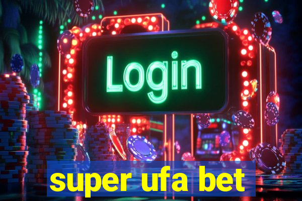 super ufa bet